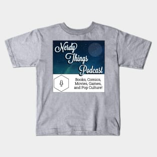 The Nerdy Things Podcast Kids T-Shirt